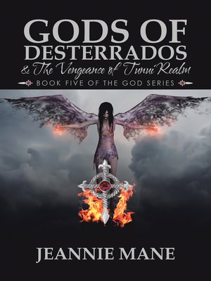 cover image of Gods of Desterrados &  the Vengeance of Tunui Realm